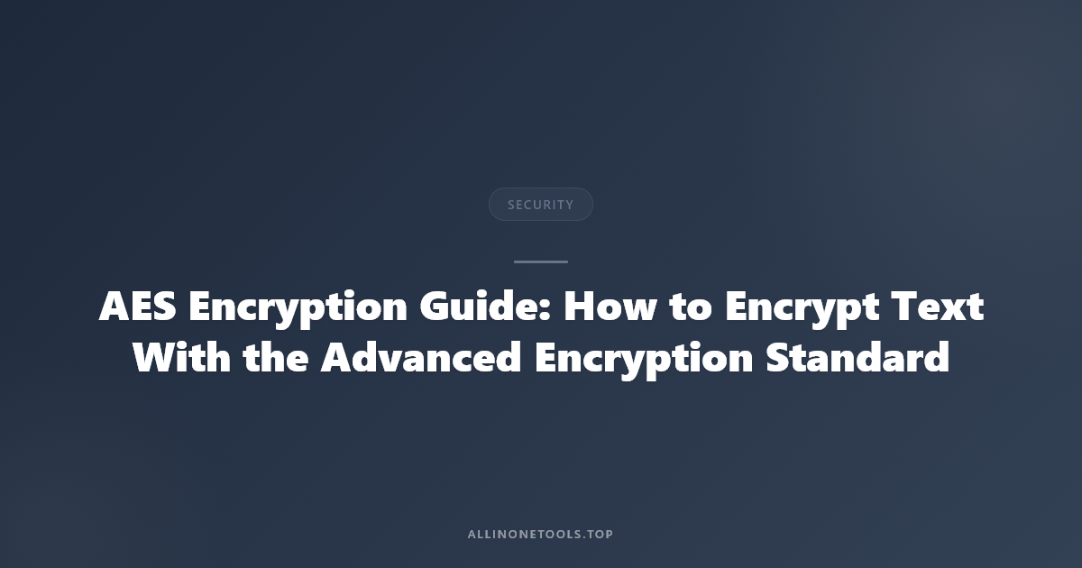 AES Encrypt — The Gold Standard of Encryption, Done Right