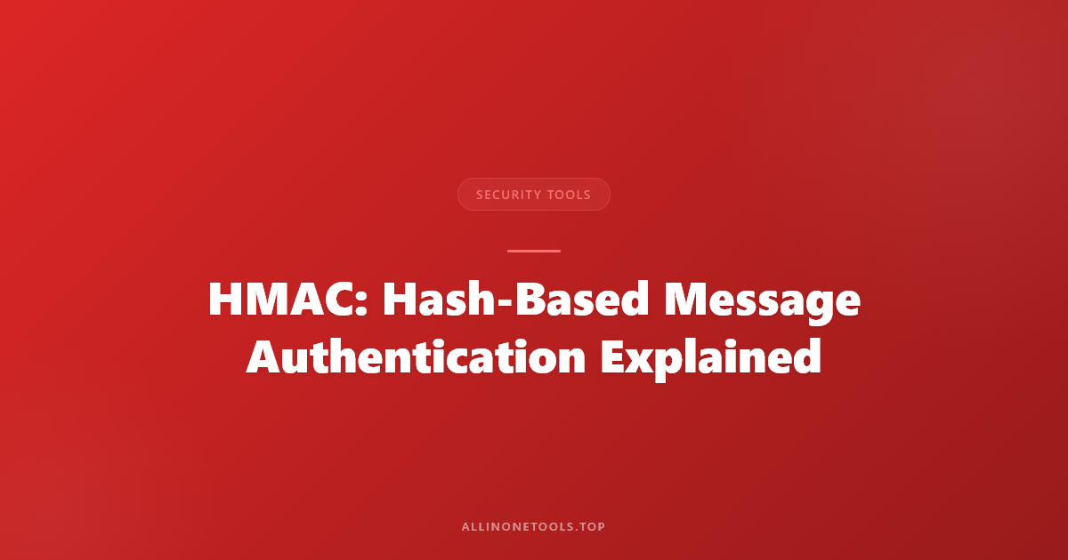 HMAC: Hash-Based Message Authentication Explained