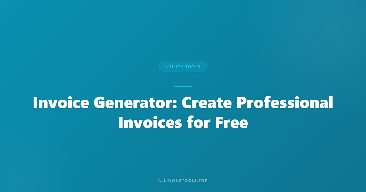 Invoice Generator: Create Professional Invoices for Free