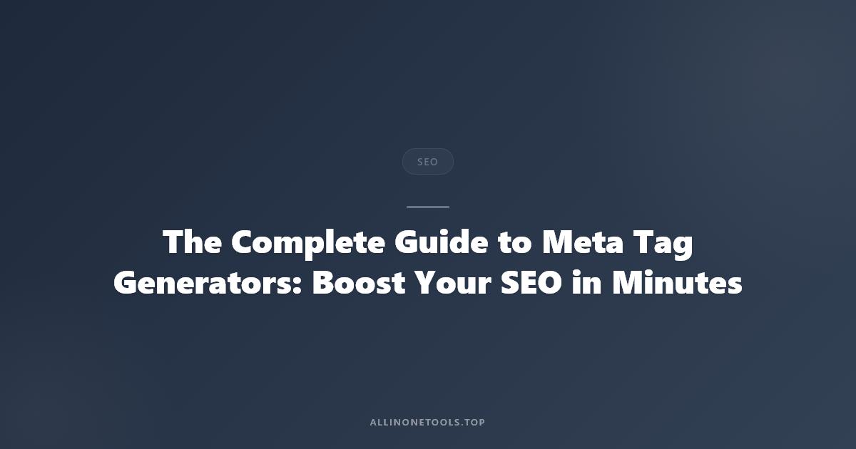 Meta Tag Generator — Generate SEO Meta Tags