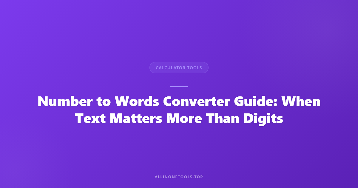 Number to Words — Spell Out Numbers for Checks, Invoices, and Legal Documents